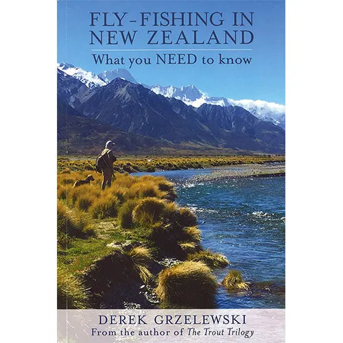 Fly Fishing In NZ What You Need To Know